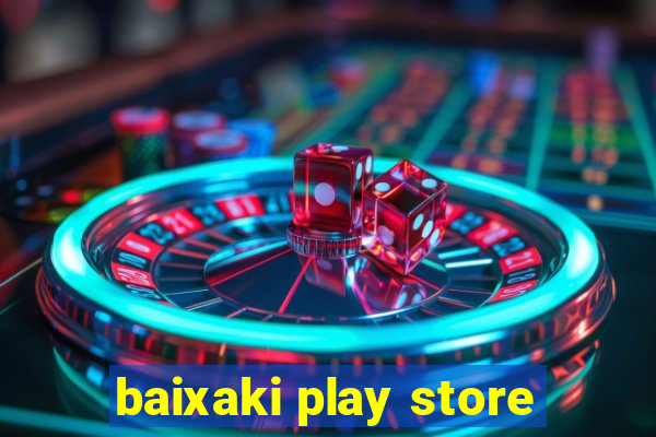 baixaki play store